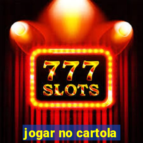 jogar no cartola