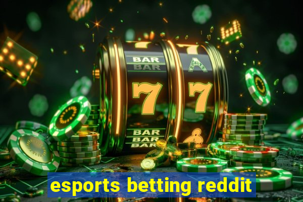 esports betting reddit