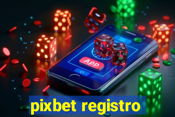 pixbet registro