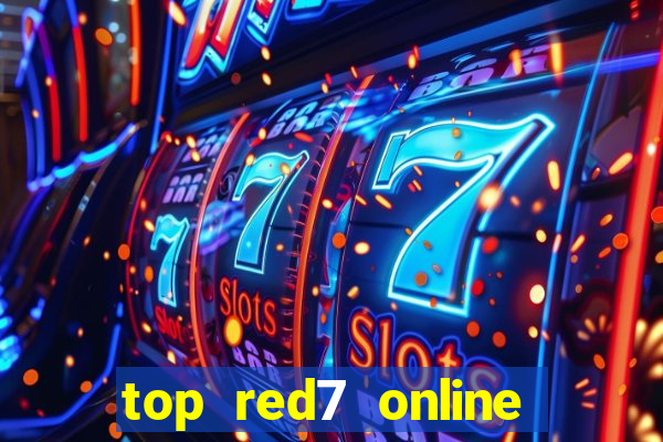 top red7 online slot sites