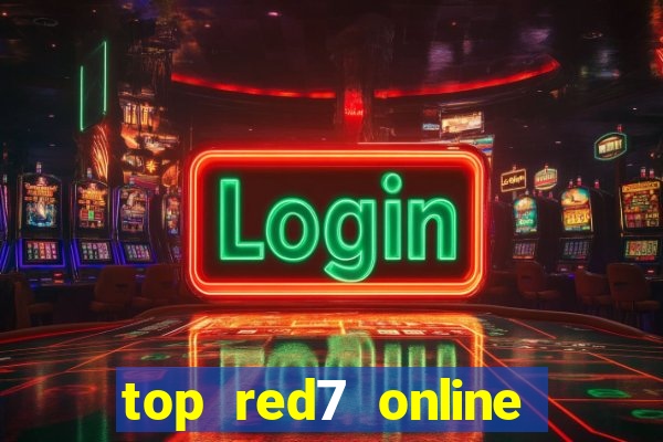 top red7 online slot sites