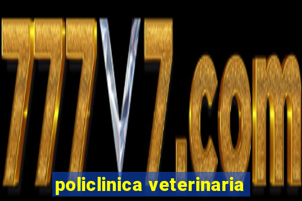 policlinica veterinaria