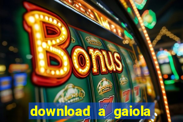 download a gaiola das loucas (1996 dublado)