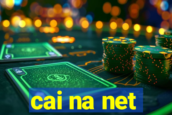 cai na net