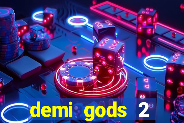 demi gods 2 expanded edition slot