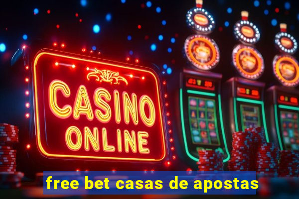 free bet casas de apostas