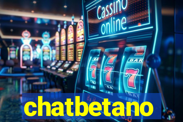 chatbetano