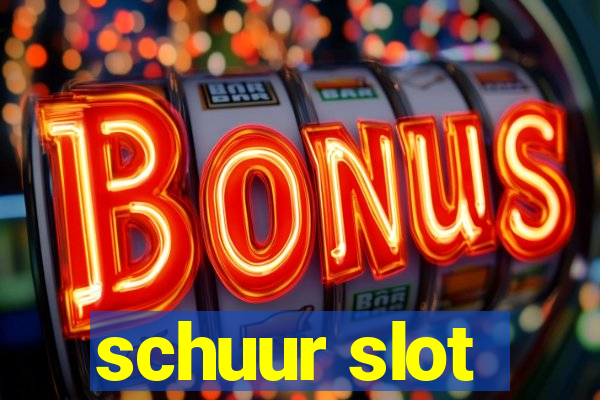 schuur slot