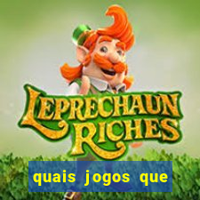 quais jogos que ganham dinheiro de verdade