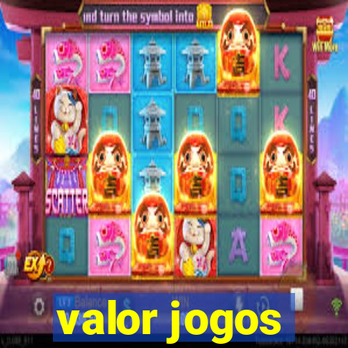 valor jogos