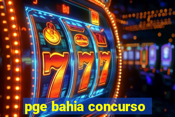 pge bahia concurso