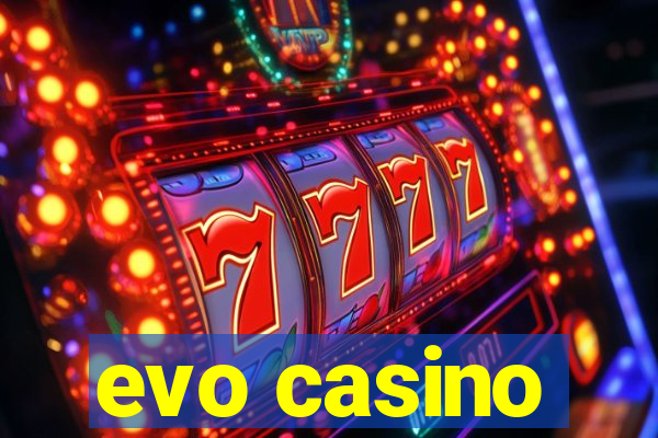 evo casino