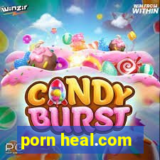 porn heal.com