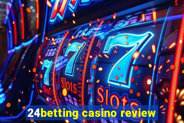 24betting casino review