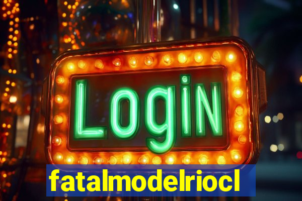 fatalmodelrioclarosp