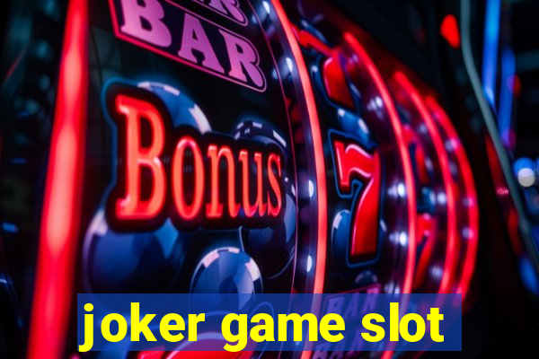 joker game slot