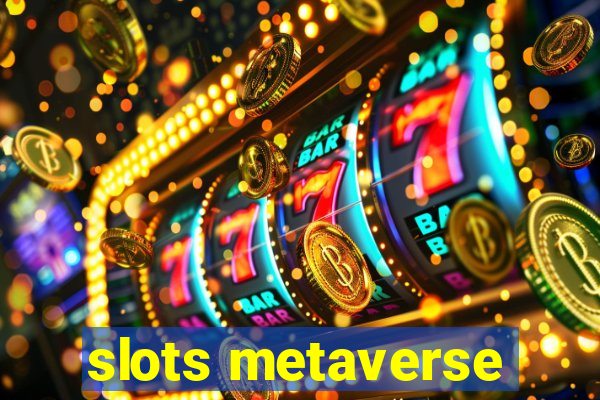 slots metaverse