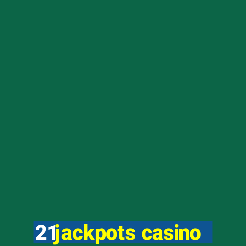 21jackpots casino