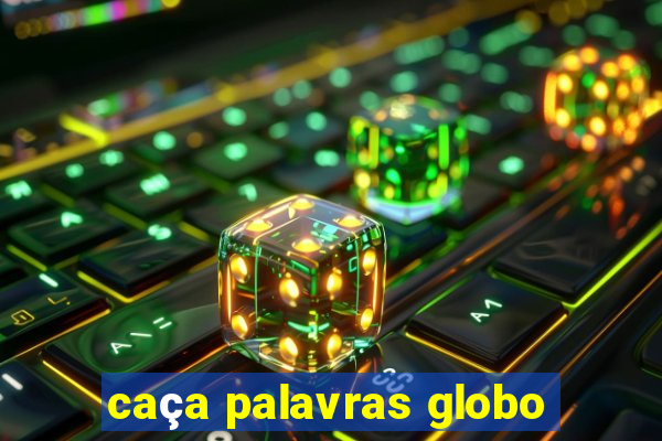 caça palavras globo