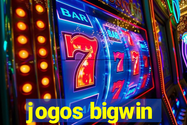 jogos bigwin