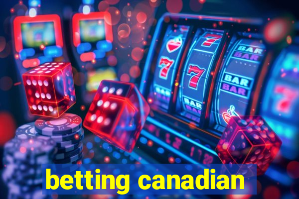 betting canadian