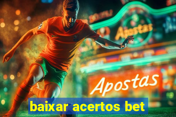 baixar acertos bet