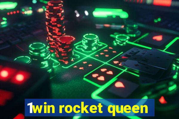 1win rocket queen