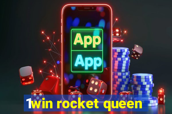 1win rocket queen