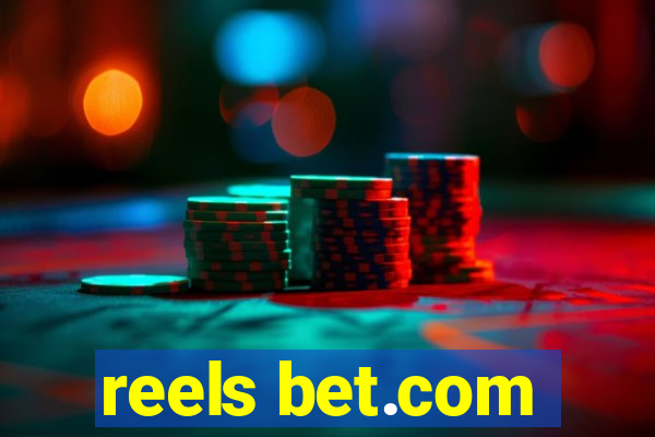 reels bet.com