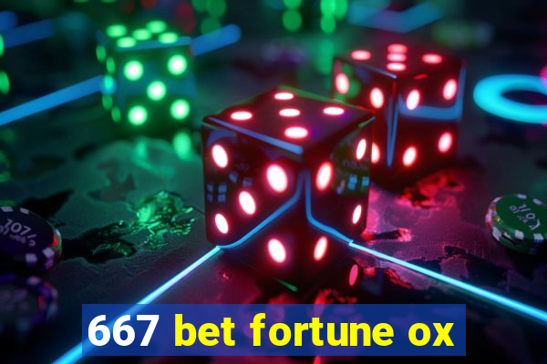 667 bet fortune ox