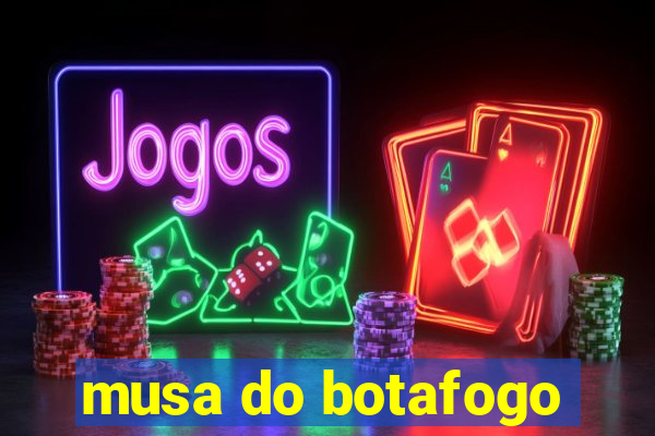 musa do botafogo