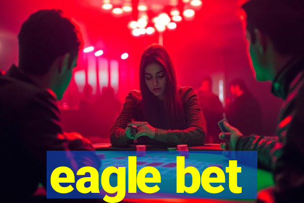 eagle bet