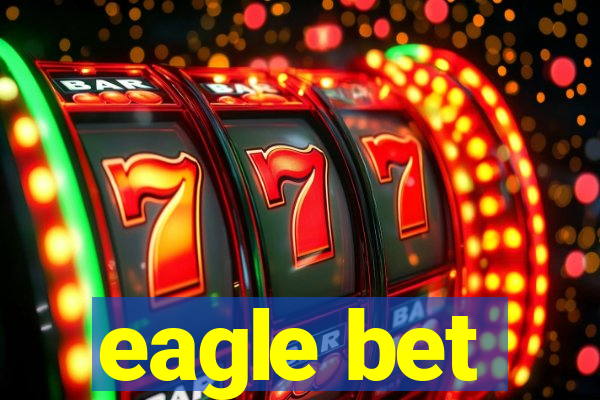 eagle bet