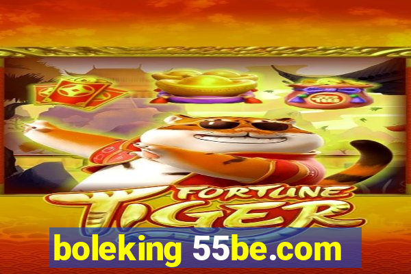 boleking 55be.com