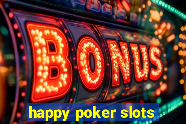 happy poker slots