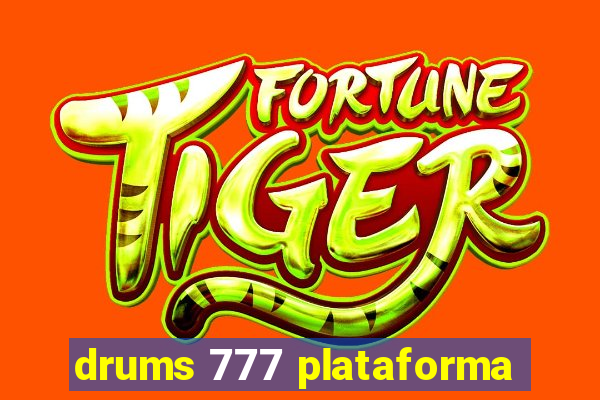 drums 777 plataforma