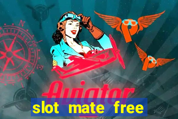 slot mate free slot casino