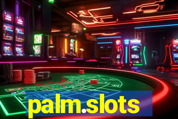 palm.slots