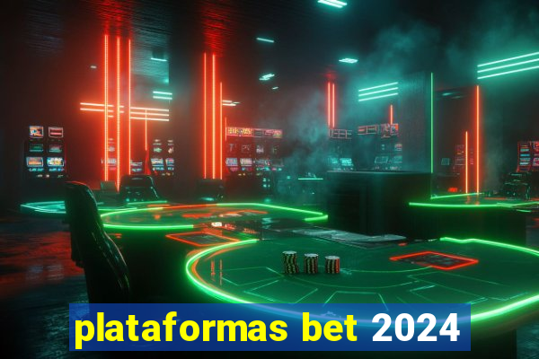 plataformas bet 2024