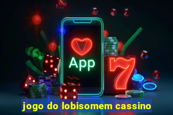 jogo do lobisomem cassino