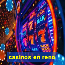 casinos en reno