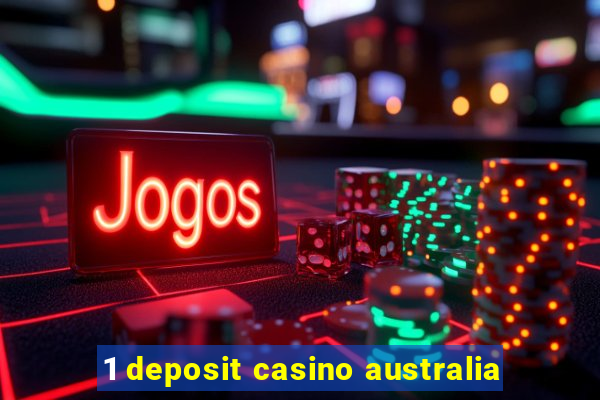 1 deposit casino australia