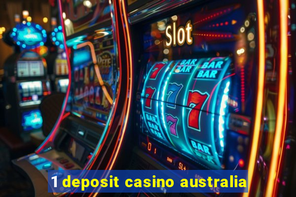 1 deposit casino australia