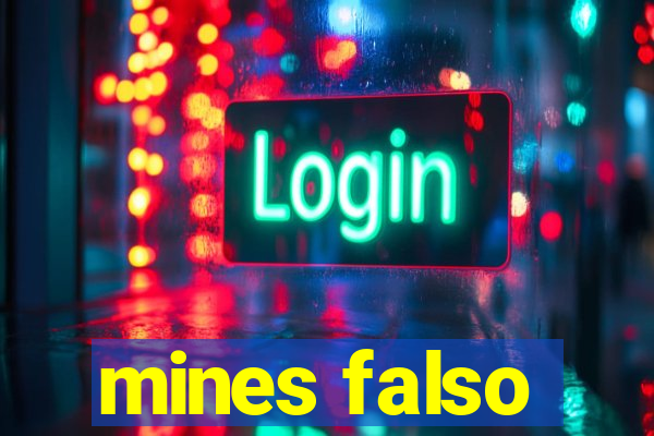 mines falso