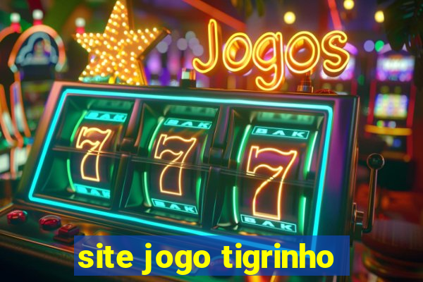 site jogo tigrinho