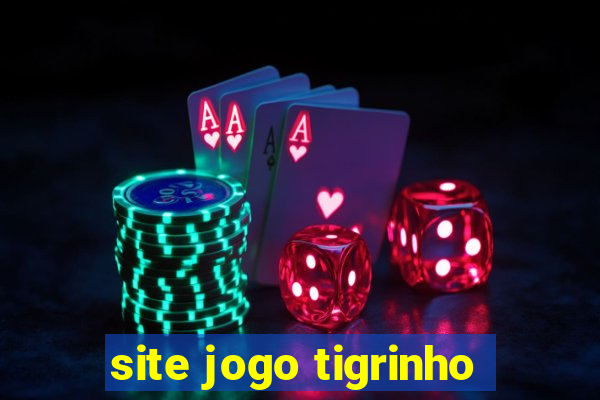 site jogo tigrinho