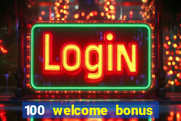 100 welcome bonus casino malaysia