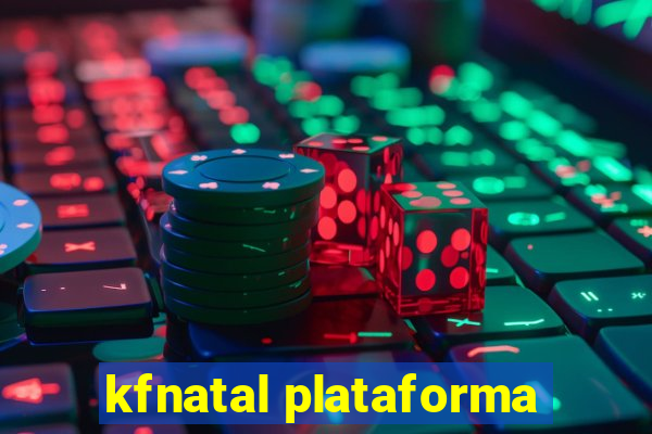 kfnatal plataforma