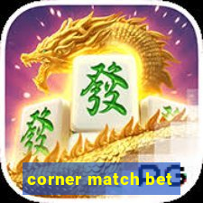 corner match bet