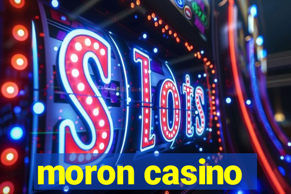 moron casino